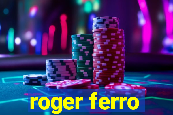 roger ferro